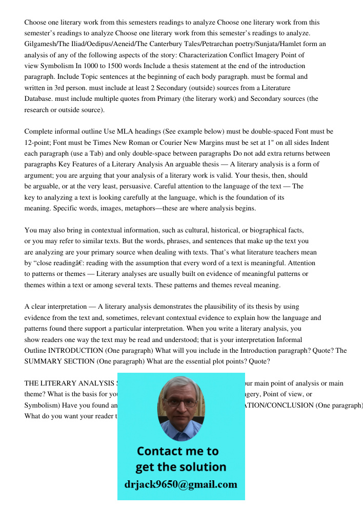 Choose one literary work from this semester’s readings to analyze. Gilgamesh/The Iliad/Oedipus/Aeneid/The Canterbury Tales/Petrarchan poetry/Sunjata/Hamlet form