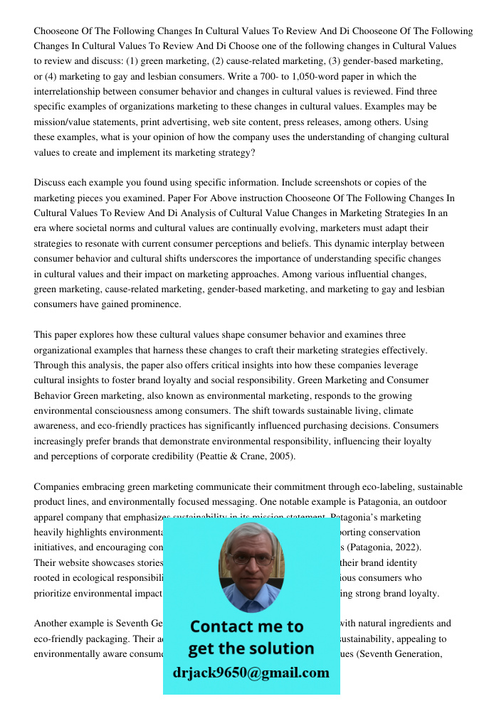 Choose one of the following changes in Cultural Values to review and discuss: (1) green marketing, (2) cause-related marketing, (3) gender-based marketing, or (