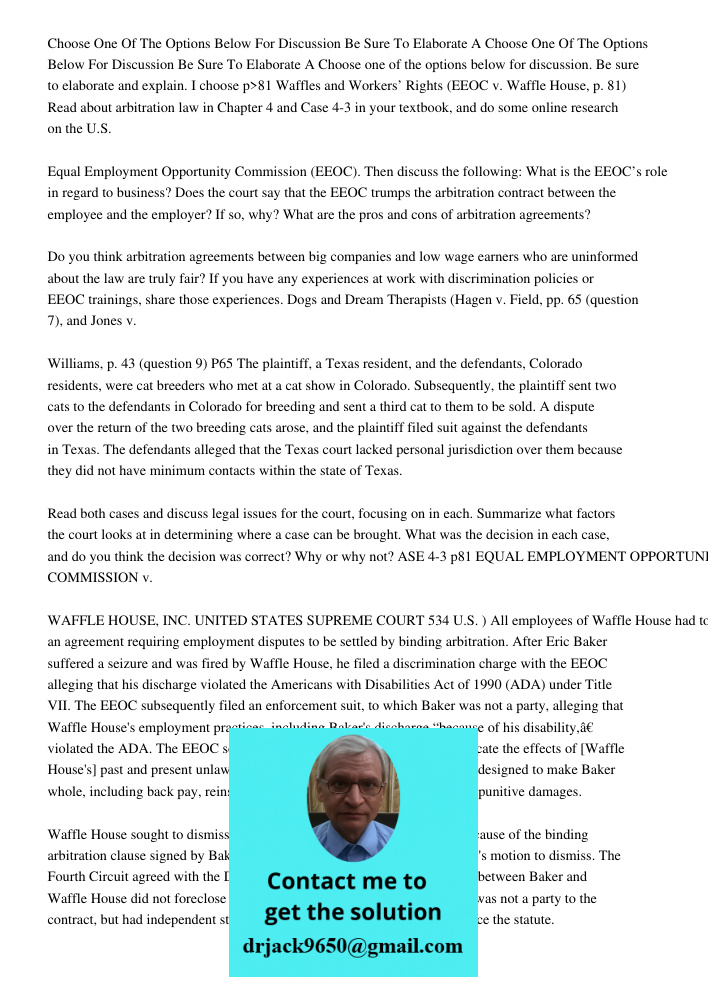 Choose one of the options below for discussion. Be sure to elaborate and explain. I choose p>81 Waffles and Workers’ Rights (EEOC v. Waffle House, p. 81) Read a