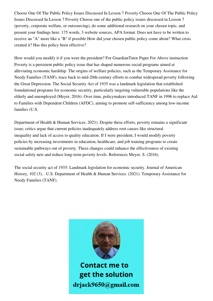 Choose one of the public policy issues discussed in Lesson 7 (poverty, corporate welfare, or outsourcing), do some additional research on your chosen topic, and