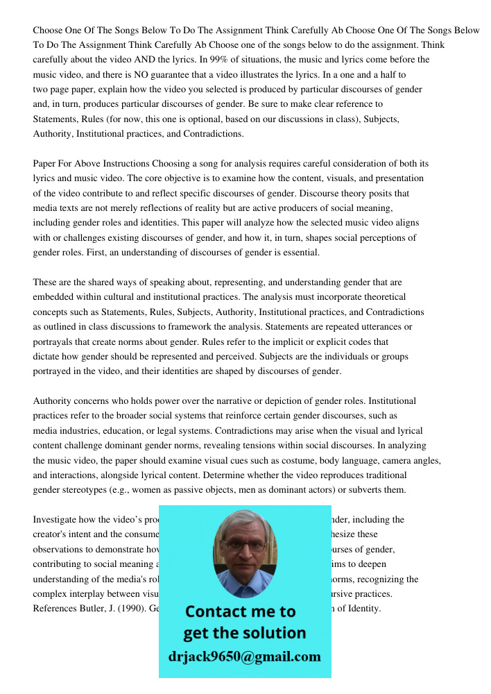 Choose one of the songs below to do the assignment. Think carefully about the video AND the lyrics. In 99% of situations, the music and lyrics come before the m