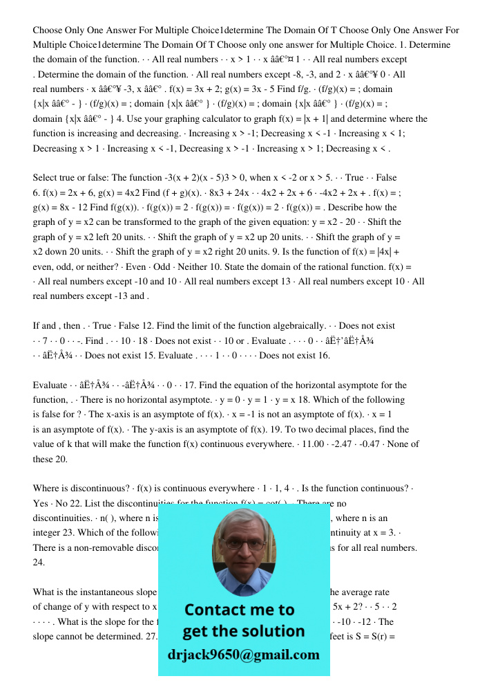 Choose only one answer for Multiple Choice. 1. Determine the domain of the function. · · All real numbers · · x > 1 · · x â‰¤ 1 · · All real numbers except . De