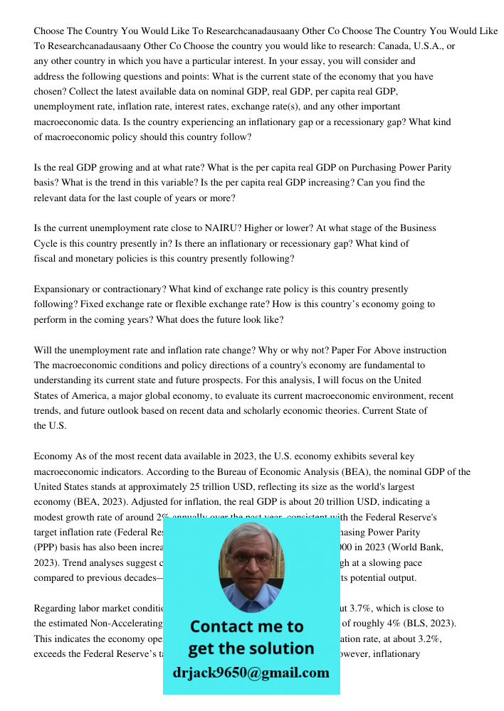 Choose the country you would like to research: Canada, U.S.A., or any other country in which you have a particular interest. In your essay, you will consider an