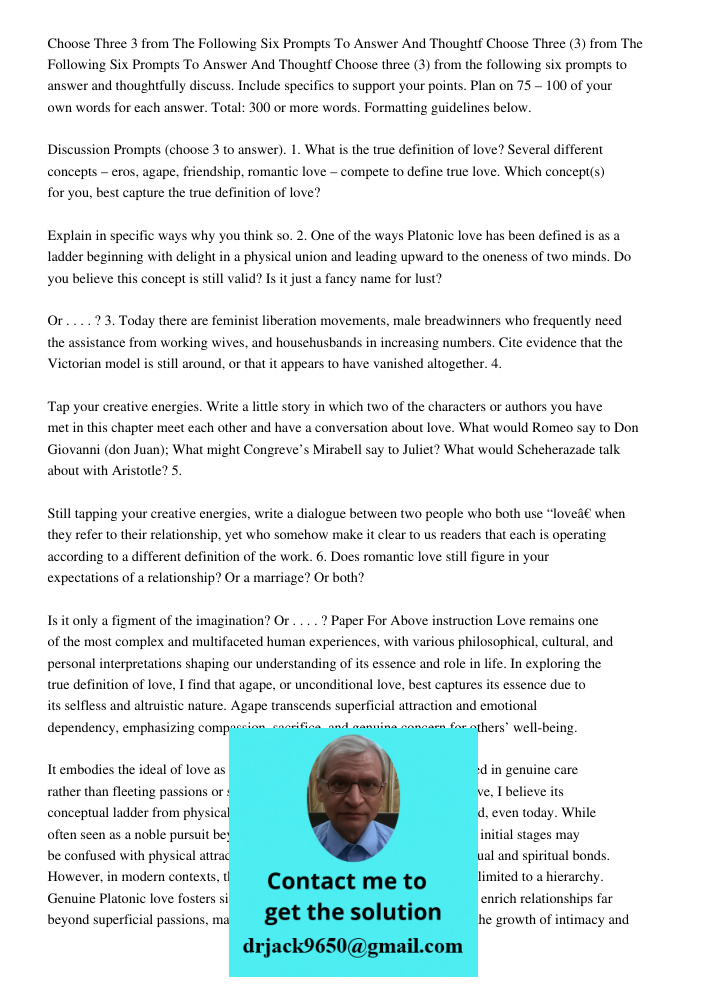 Choose three (3) from the following six prompts to answer and thoughtfully discuss. Include specifics to support your points. Plan on 75 – 100 of your own words