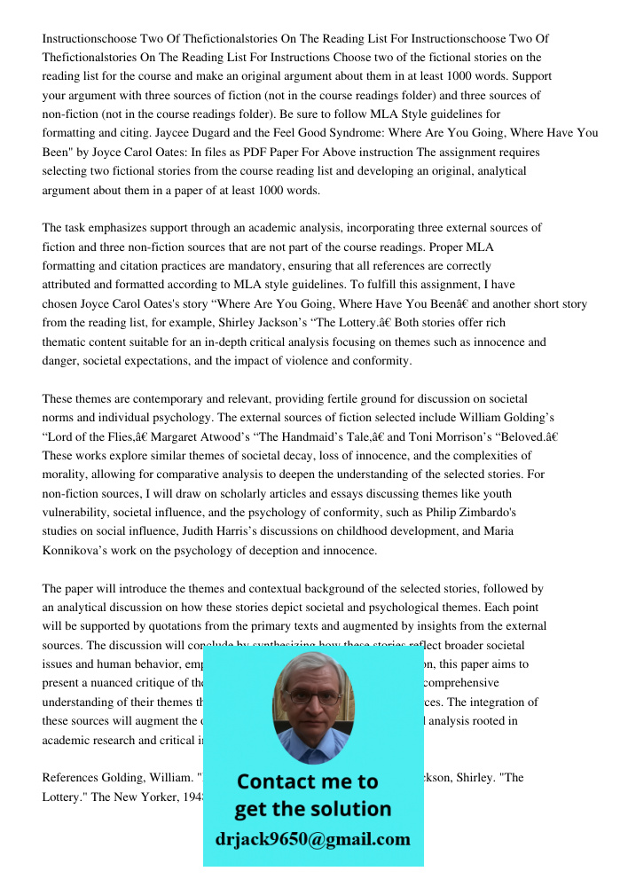 Instructions Choose two of the fictional stories on the reading list for the course and make an original argument about them in at least 1000 words. Support you
