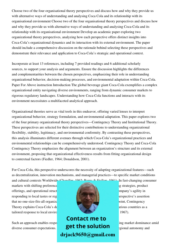 Develop an academic paper exploring two organizational theory perspectives, analyzing how each perspective offers distinct insights into Coca-Cola’s organizatio