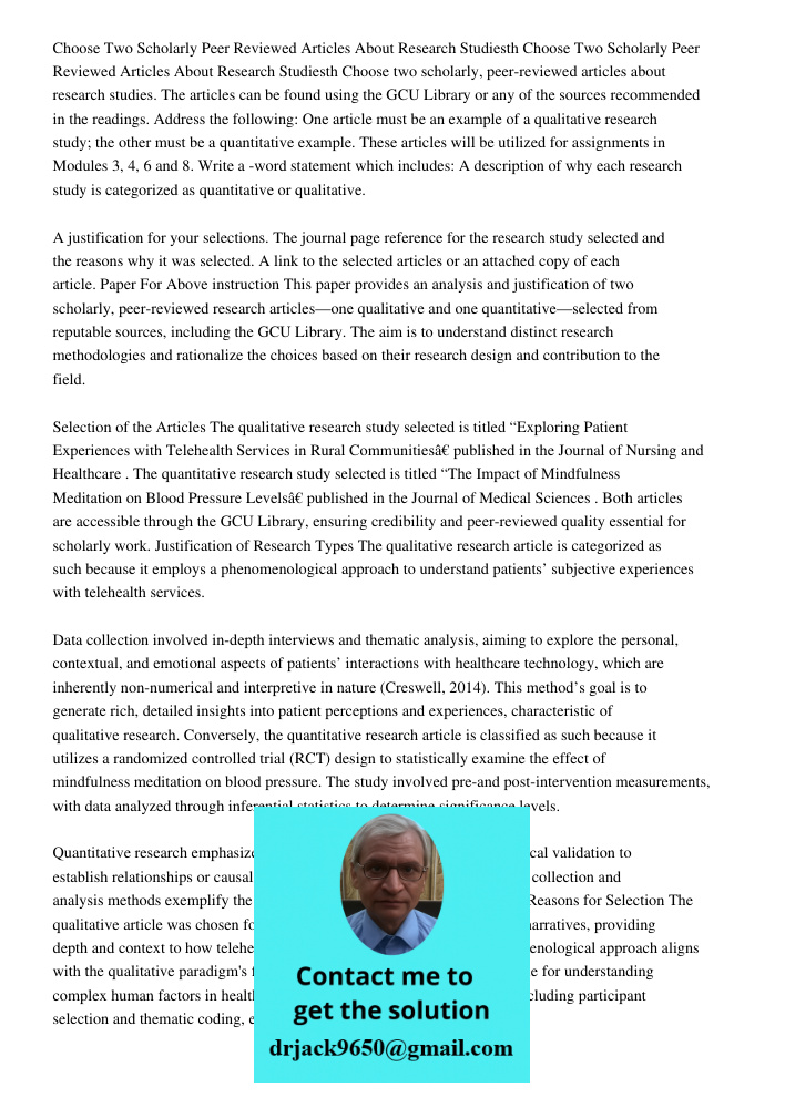 Choose two scholarly, peer-reviewed articles about research studies. The articles can be found using the GCU Library or any of the sources recommended in the re