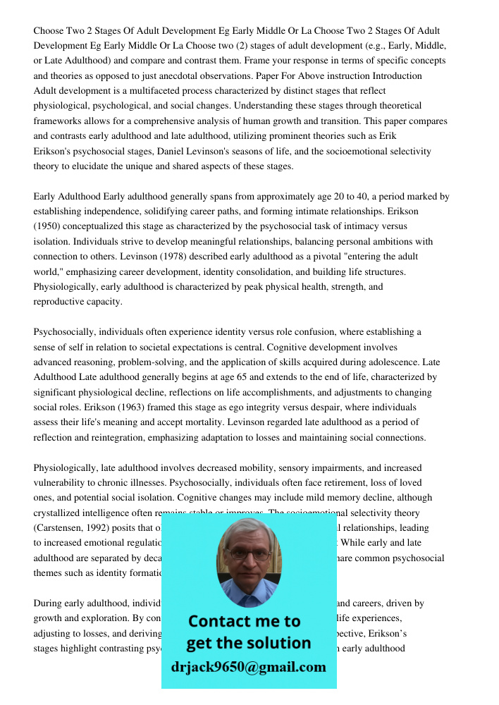 Choose two (2) stages of adult development (e.g., Early, Middle, or Late Adulthood) and compare and contrast them. Frame your response in terms of specific conc