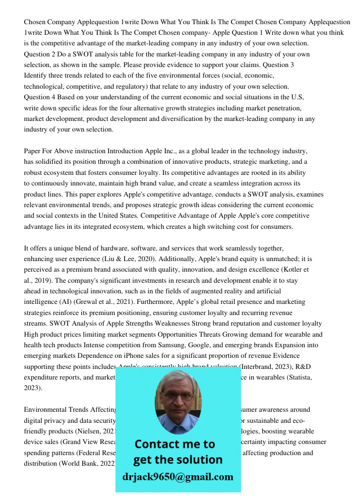 Chosen company- Apple Question 1 Write down what you think is the competitive advantage of the market-leading company in any industry of your own selection. Que