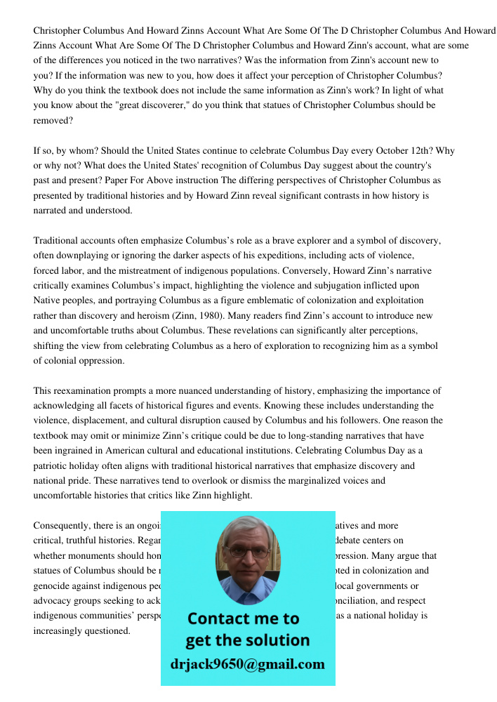 Christopher Columbus and Howard Zinn's account, what are some of the differences you noticed in the two narratives? Was the information from Zinn's account new 