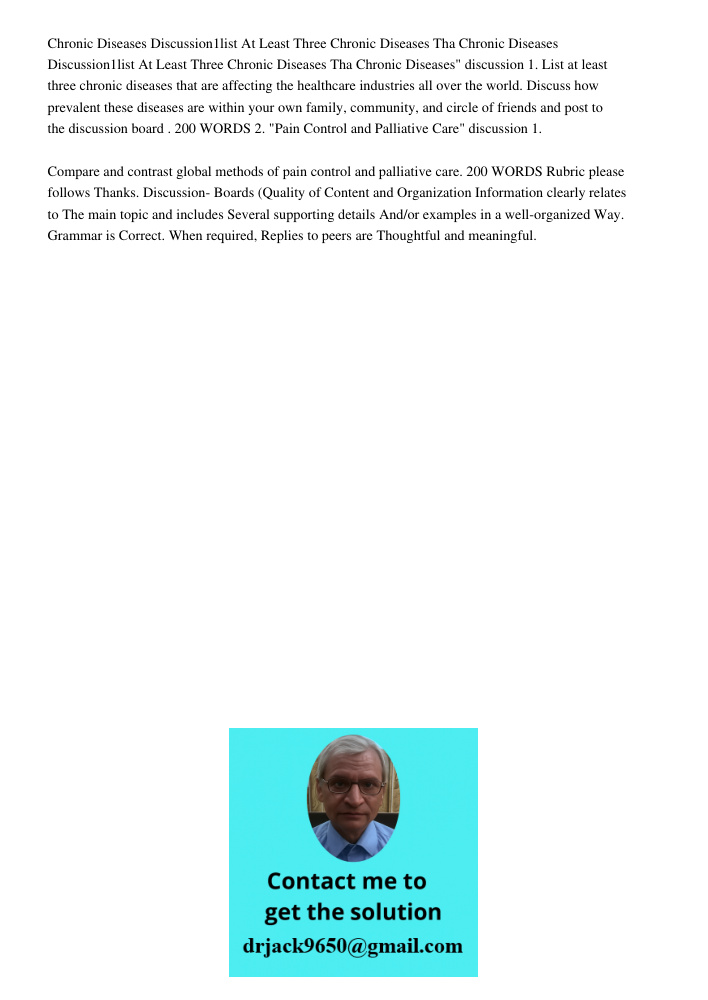 Chronic Diseases" discussion 1. List at least three chronic diseases that are affecting the healthcare industries all over the world. Discuss how prevalent thes