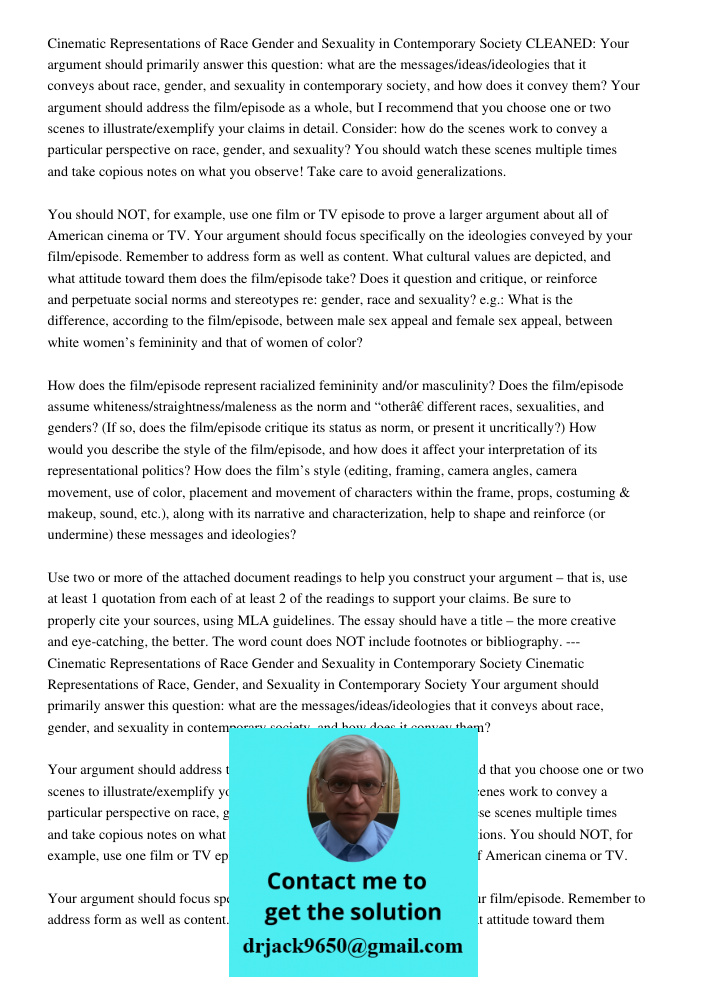 CLEANED: Your argument should primarily answer this question: what are the messages/ideas/ideologies that it conveys about race, gender, and sexuality in contem