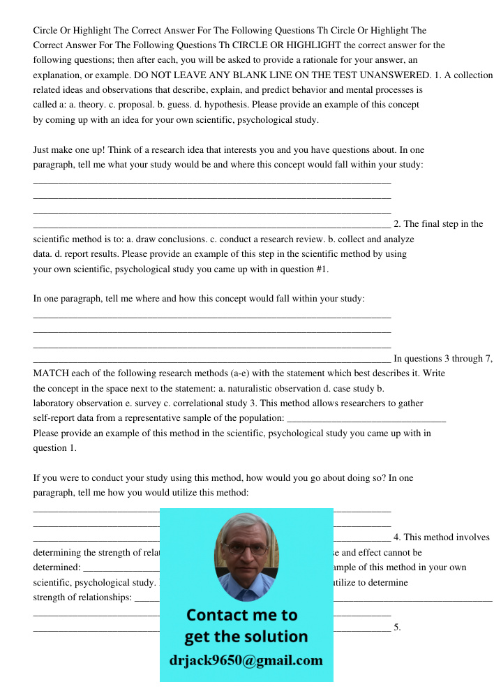 CIRCLE OR HIGHLIGHT the correct answer for the following questions; then after each, you will be asked to provide a rationale for your answer, an explanation, o
