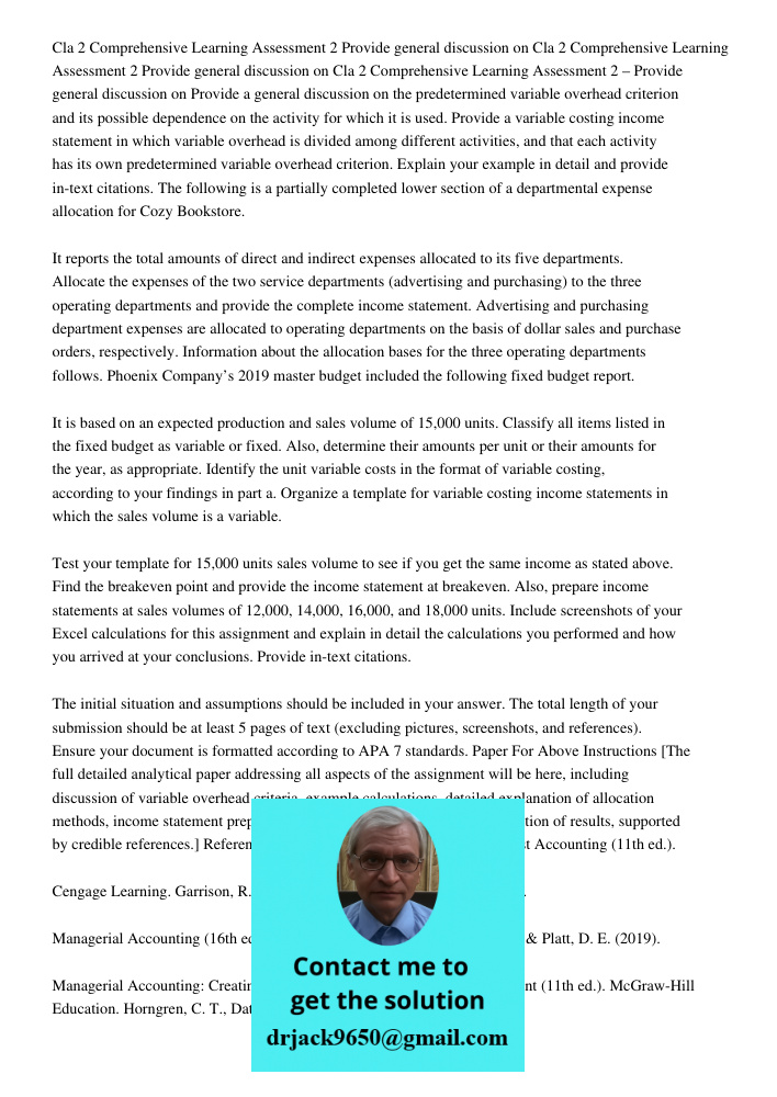 Cla 2 Comprehensive Learning Assessment 2 Provide general discussion on Provide a general discussion on the predetermined variable overhead criterion and its po