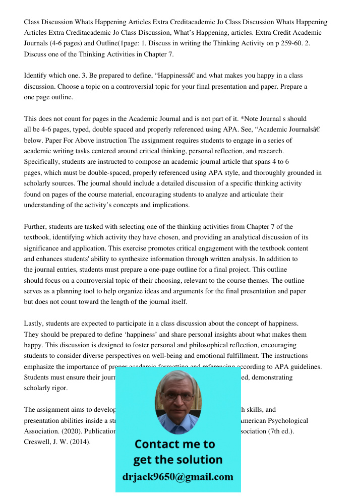Class Discussion, What’s Happening, articles. Extra Credit Academic Journals (4-6 pages) and Outline(1page: 1. Discuss in writing the Thinking Activity on p 259