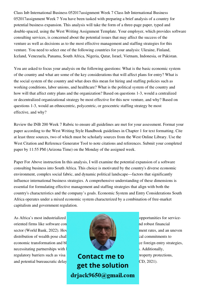 You have been tasked with preparing a brief analysis of a country for potential business expansion. This analysis will take the form of a three-page paper, type