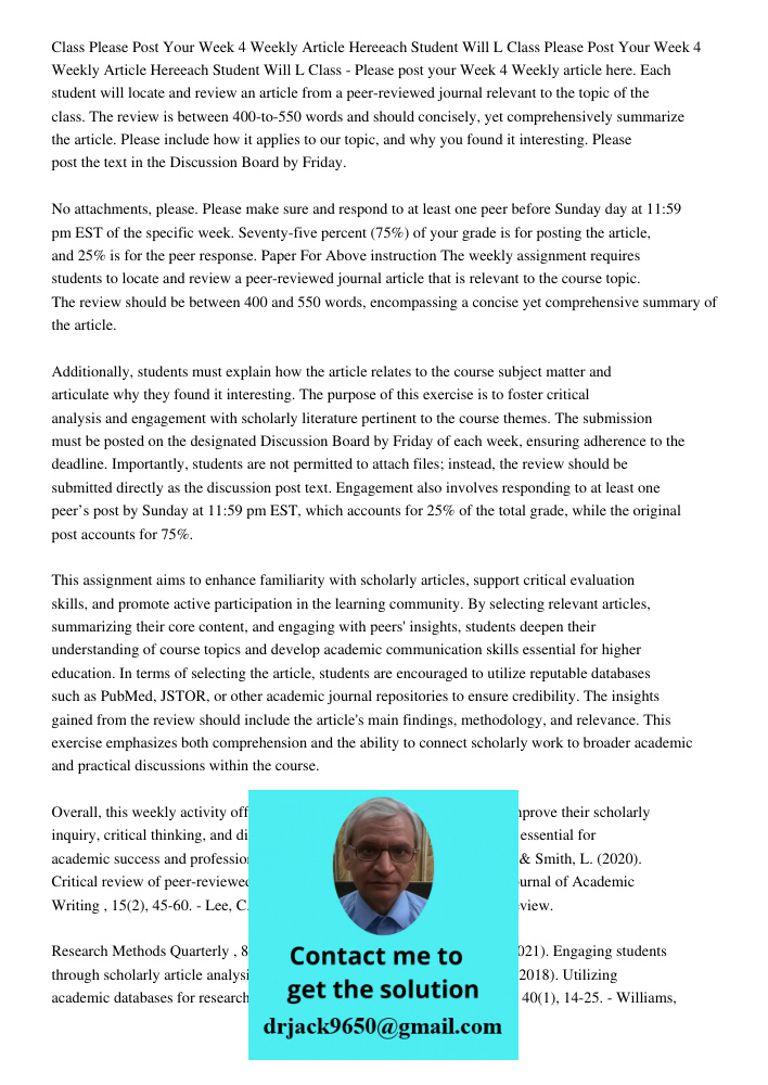 Class - Please post your Week 4 Weekly article here. Each student will locate and review an article from a peer-reviewed journal relevant to the topic of the cl