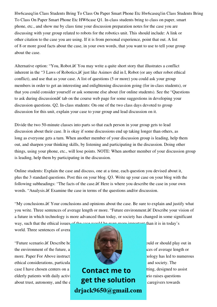 HW6case Q1. In-class students bring to class on paper, smart phone, etc., and show me by class time your discussion preparation notes for the case you are discu