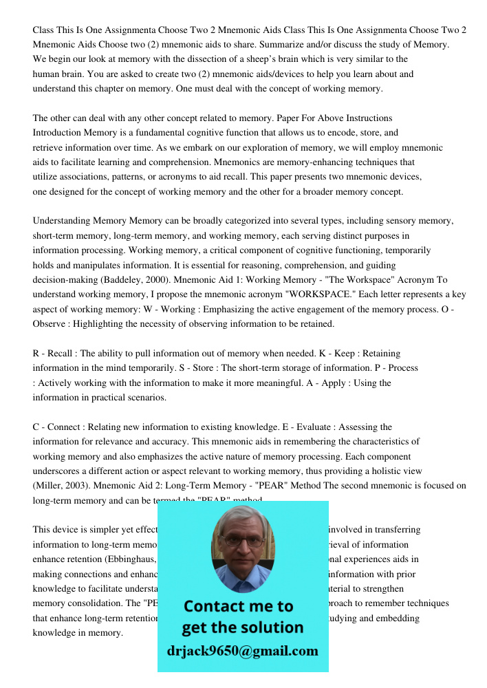 Choose two (2) mnemonic aids to share. Summarize and/or discuss the study of Memory. We begin our look at memory with the dissection of a sheep’s brain which is