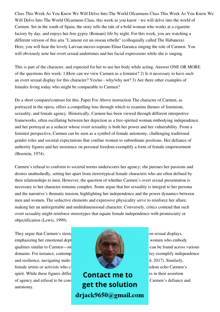 Class, this week as you know - we will delve into the world of Carmen. Set in the south of Spain, the story tells the tale of a bold woman who works at a cigare