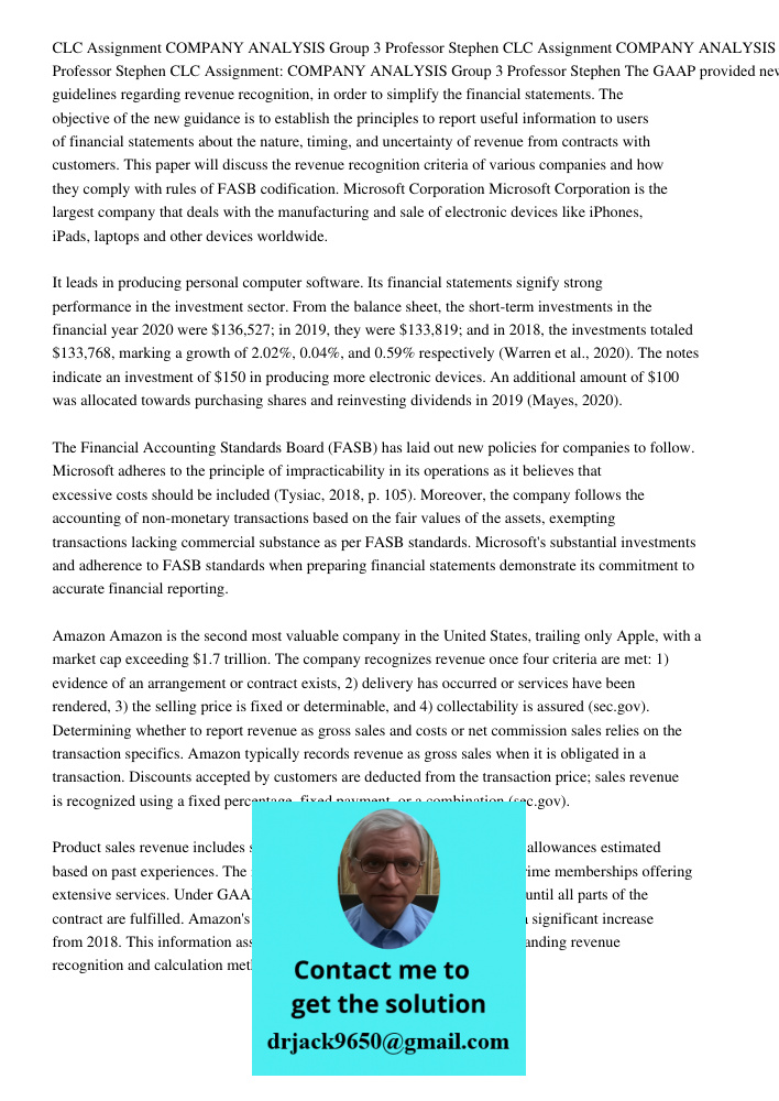 CLC Assignment COMPANY ANALYSIS Group 3 Professor Stephen The GAAP provided new guidelines regarding revenue recognition, in order to simplify the financial sta