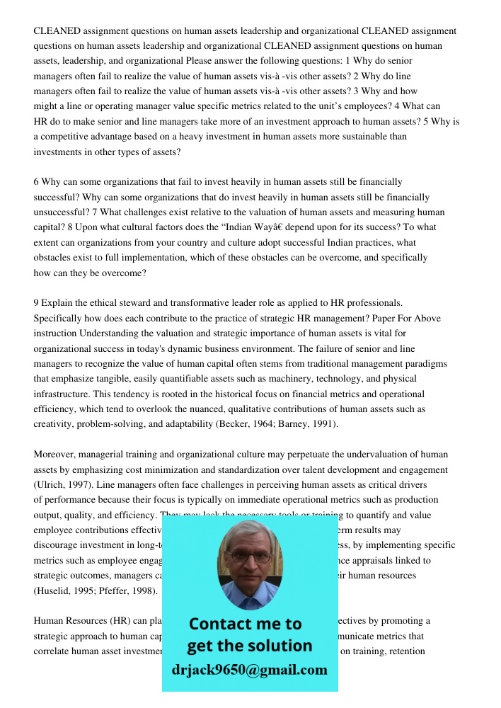CLEANED assignment questions on human assets leadership and organizational Please answer the following questions: 1 Why do senior managers often fail to realize