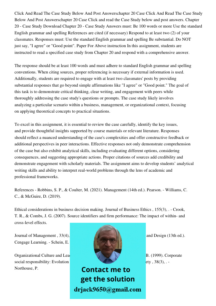 Click and read the Case Study below and post answers. Chapter 20 - Case Study Download Chapter 20 - Case Study Answers must: Be 100 words or more Use the standa
