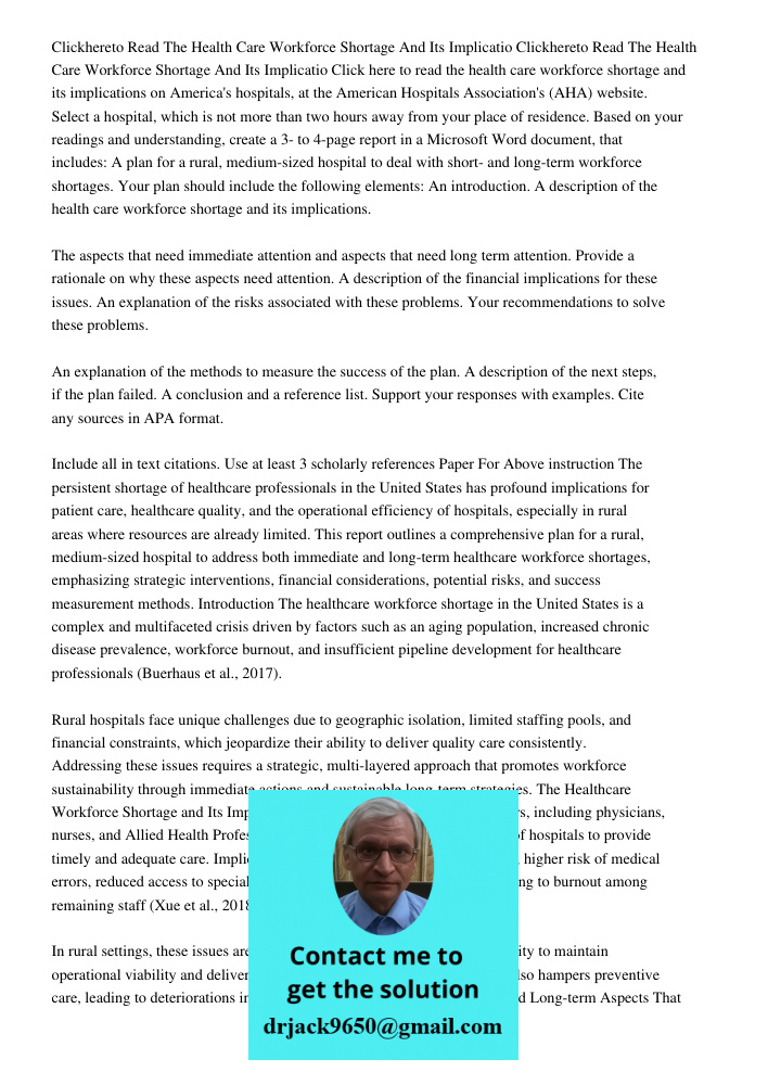 Click here to read the health care workforce shortage and its implications on America's hospitals, at the American Hospitals Association's (AHA) website. Select