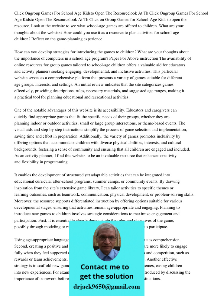 Click on Group Games for School-Age Kids to open the resource. Look at the website to see what school-age games are offered to children. What are your thoughts 