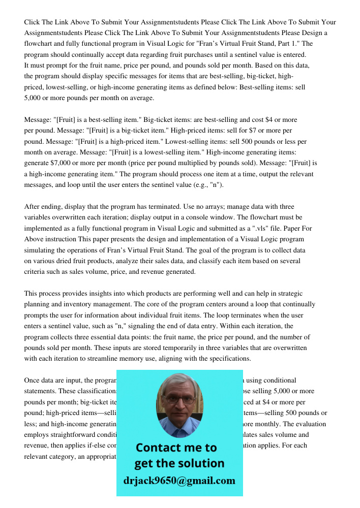 Click The Link Above To Submit Your Assignmentstudents Please Design a flowchart and fully functional program in Visual Logic for "Fran’s Virtual Fruit Stand, P