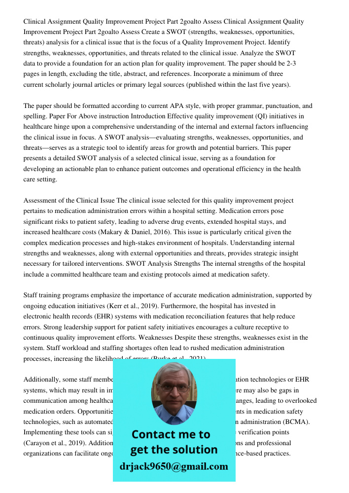 Create a SWOT (strengths, weaknesses, opportunities, threats) analysis for a clinical issue that is the focus of a Quality Improvement Project. Identify strengt
