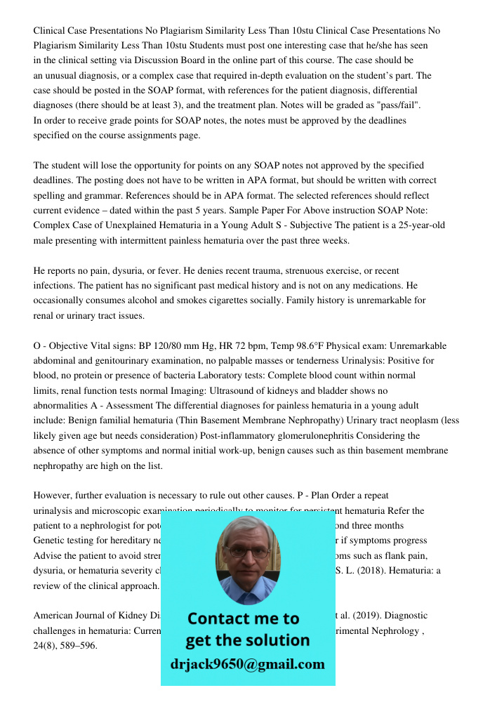 Students must post one interesting case that he/she has seen in the clinical setting via Discussion Board in the online part of this course. The case should be 