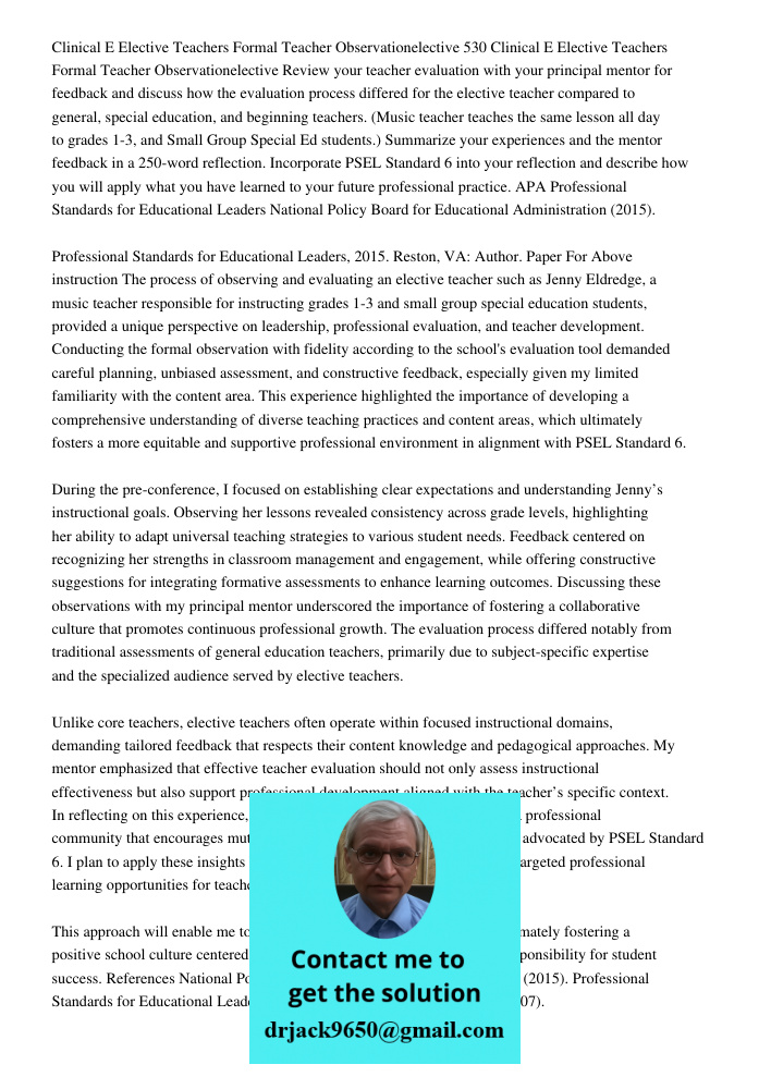 Review your teacher evaluation with your principal mentor for feedback and discuss how the evaluation process differed for the elective teacher compared to gene
