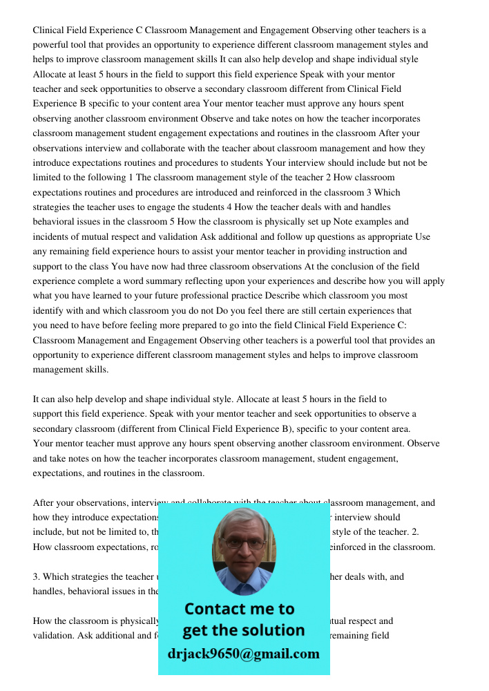 Paper for the above instructions The objective of this clinical field experience is to observe and analyze various classroom management and engagement strategie