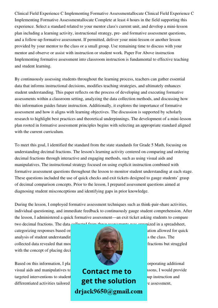 Complete at least 4 hours in the field supporting this experience. Select a standard related to your mentor class's current unit, and develop a mini-lesson plan