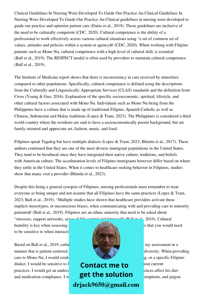 Clinical guidelines in nursing were developed to guide our practice and optimize patient care (Dains et al., 2019). Those guidelines are inclusive of the need t