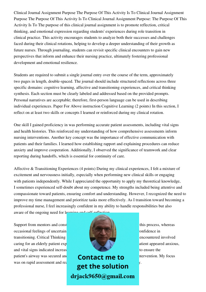 Clinical Journal Assignment Purpose The Purpose Of This Activity Is To The purpose of this clinical journal assignment is to promote reflection, critical thinki