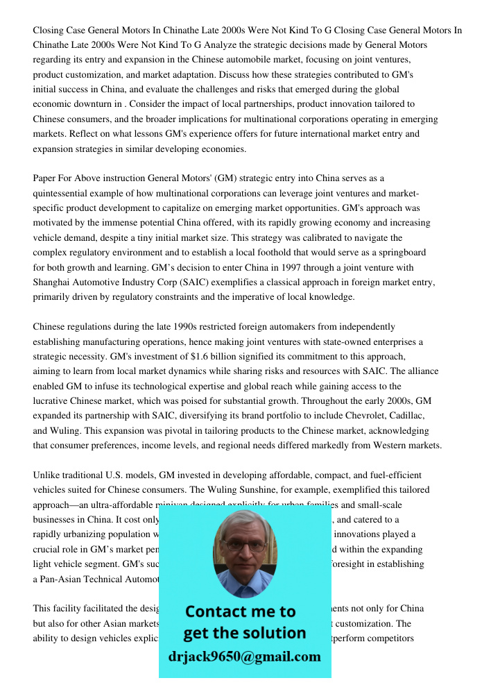 Analyze the strategic decisions made by General Motors regarding its entry and expansion in the Chinese automobile market, focusing on joint ventures, product c