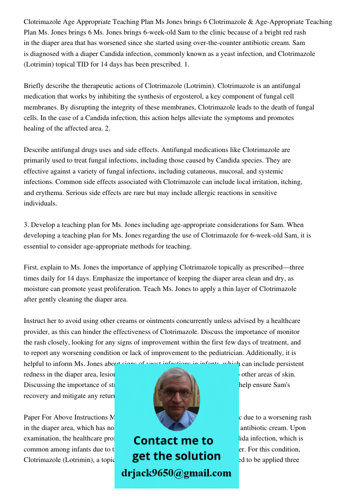 Ms. Jones brings 6-week-old Sam to the clinic because of a bright red rash in the diaper area that has worsened since she started using over-the-counter antibio