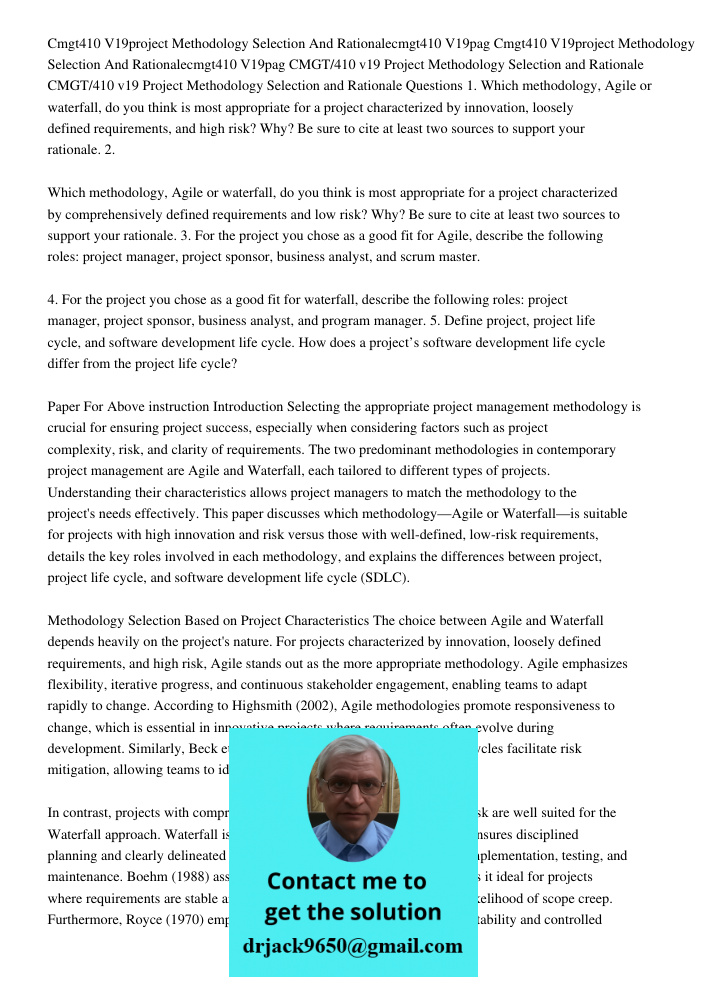 CMGT/410 v19 Project Methodology Selection and Rationale CMGT/410 v19 Project Methodology Selection and Rationale Questions 1. Which methodology, Agile or water
