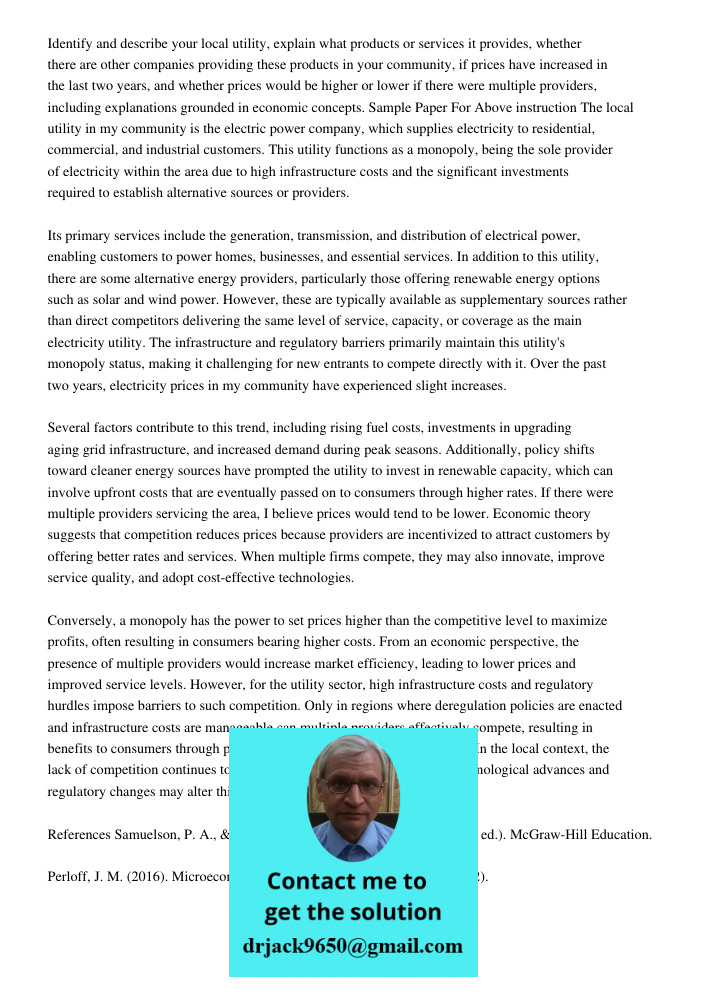 Identify and describe your local utility, explain what products or services it provides, whether there are other companies providing these products in your comm