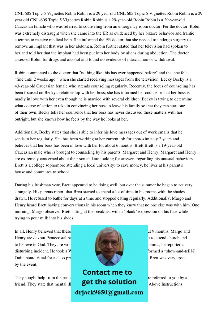 CNL 605 Topic 5 Vignettes Robin Robin is a 29 year old Robin Robin is a 29-year-old Caucasian female who was referred to counseling from an emergency room docto