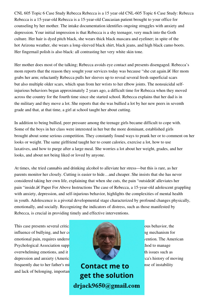 Rebecca is a 15-year-old Caucasian patient brought to your office for counseling by her mother. The intake documentation identifies ongoing struggles with anxie