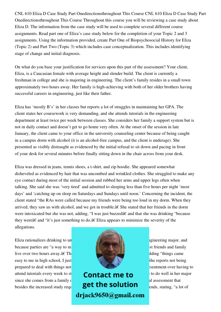 Throughout this course you will be reviewing a case study about Eliza D. The information from the case study will be used to complete several different course a