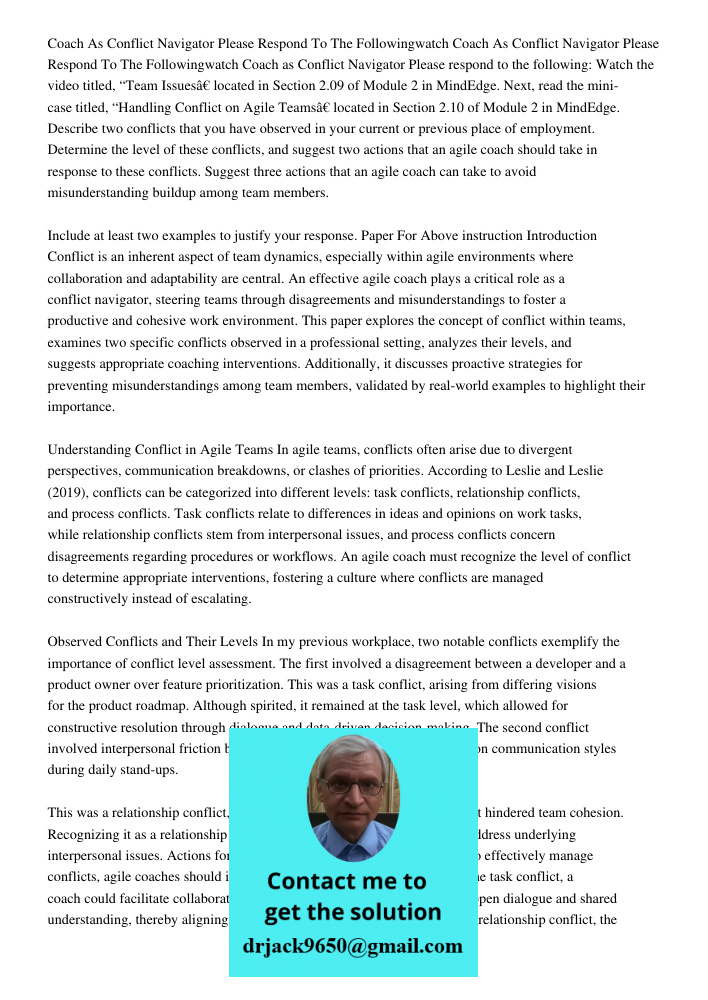 Coach as Conflict Navigator Please respond to the following: Watch the video titled, “Team Issues” located in Section 2.09 of Module 2 in MindEdge. Next, read t