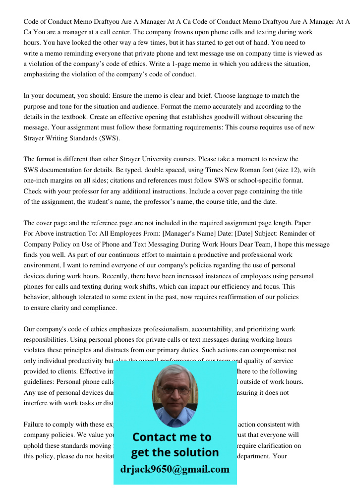 You are a manager at a call center. The company frowns upon phone calls and texting during work hours. You have looked the other way a few times, but it has sta