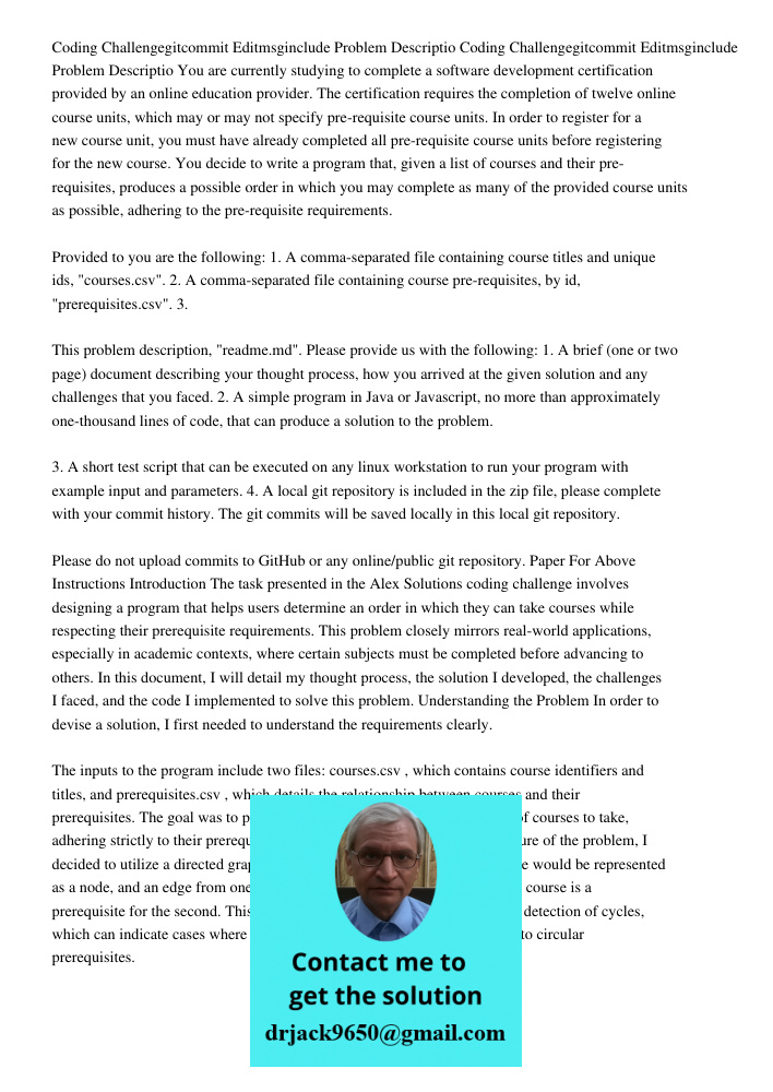 You are currently studying to complete a software development certification provided by an online education provider. The certification requires the completion 