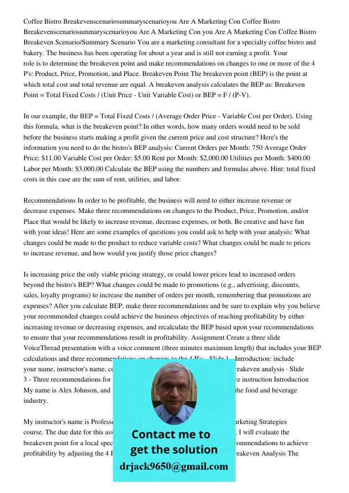 you Are A Marketing Con Coffee Bistro Breakeven Scenario/Summary Scenario You are a marketing consultant for a specialty coffee bistro and bakery. The business 