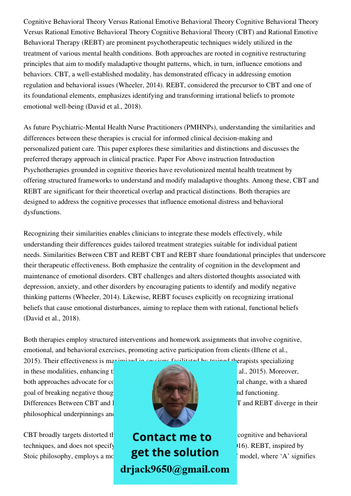 Cognitive Behavioral Theory (CBT) and Rational Emotive Behavioral Therapy (REBT) are prominent psychotherapeutic techniques widely utilized in the treatment of 