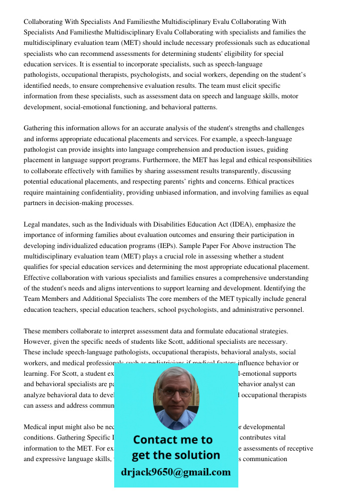 Collaborating with specialists and families the multidisciplinary evaluation team (MET) should include necessary professionals such as educational specialists w
